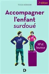 Book cover of Accompagner l'enfant surdoué (2nd ed.) by Tessa Kieboom