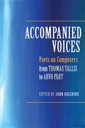 Book cover of Accompanied Voices by John Greening