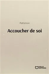 Book cover of Accoucher de soi by Patherson