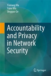 Book cover of Accountability and Privacy in Network Security by Yuxiang Ma