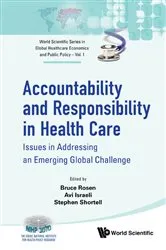 Book cover of Accountability And Responsibility In Health Care: Issues In Addressing An Emerging Global Challenge by Bruce Rosen