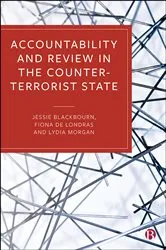 Book cover of Accountability and Review in the Counter-Terrorist State by Jessie Blackbourn