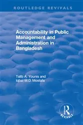 Book cover of Accountability in Public Management and Administration in Bangladesh by Talib A. Younis