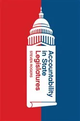 Book cover of Accountability in State Legislatures by Steven Rogers