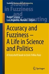 Book cover of Accuracy and Fuzziness. A Life in Science and Politics by Rudolf Seising