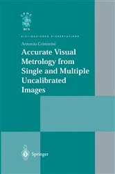 Book cover of Accurate Visual Metrology from Single and Multiple Uncalibrated Images by Antonio Criminisi