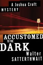 Book cover of Accustomed to the Dark by Walter Satterthwait