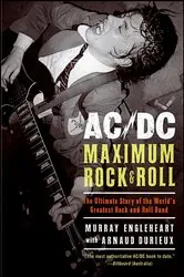 Book cover of AC/DC: Maximum Rock & Roll by Murray Engleheart