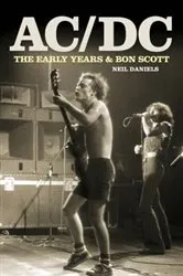 Book cover of AC/DC - The Early Years & Bon Scott by Neil Daniels
