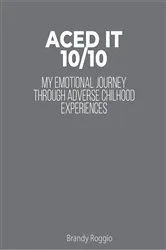 Book cover of Aced it 10/10 by Brandy Roggio