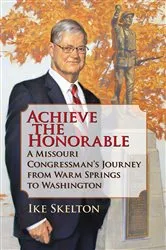 Book cover of Achieve the Honorable by Ike Skelton