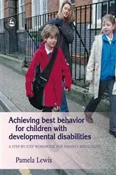 Book cover of Achieving Best Behavior for Children with Developmental Disabilities by Pamela Lewis
