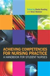 Book cover of Achieving Competencies for Nursing Practice: a Handbook for Student Nurses by Sheila Reading