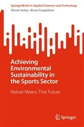 Book cover of Achieving Environmental Sustainability in the Sports Sector by Ahmet Atalay