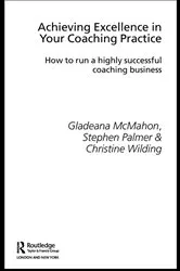 Book cover of Achieving Excellence in Your Coaching Practice by Gladeana McMahon