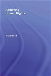 Book cover of Achieving Human Rights by Richard Falk