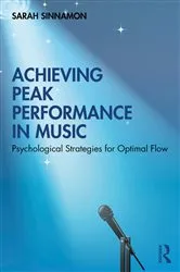 Book cover of Achieving Peak Performance in Music by Sarah Sinnamon