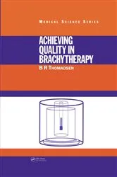 Book cover of Achieving Quality in Brachytherapy by B.R. Thomadsen
