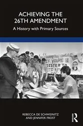 Book cover of Achieving the 26th Amendment by Rebecca de Schweinitz