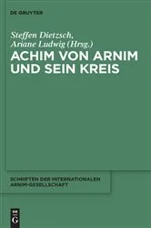 Book cover of Achim von Arnim und sein Kreis by Steffen Dietzsch