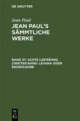 Book cover of Achte Lieferung. Zweiter Band: Levana oder Erziehlehre by Jean Paul