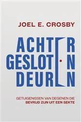 Book cover of Achter Gesloten Deuren by Joel E. Crosby