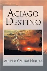 Book cover of Aciago Destino by Alfonso Gallego Herrera