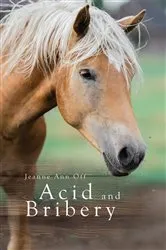 Book cover of Acid and Bribery by Off, Jeanne, Ann