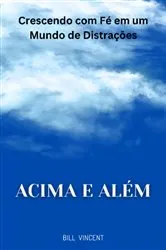 Book cover of Acima e Além by Bill Vincent