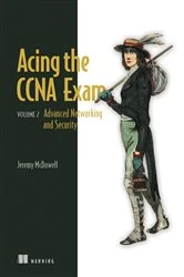 Book cover of Acing the CCNA Exam, Volume 2 by Jeremy McDowell