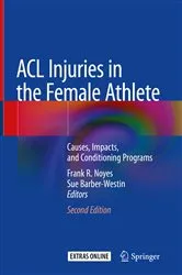 Book cover of ACL Injuries in the Female Athlete (2nd ed.) by Frank R. Noyes