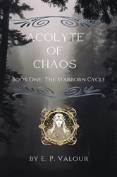 Book cover of Acolyte of Chaos by E. P. Valour