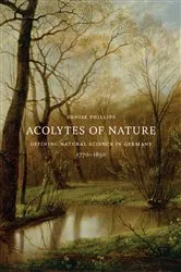 Book cover of Acolytes of Nature by Denise Phillips