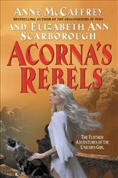 Book cover of Acorna's Rebels by Anne McCaffrey