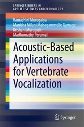 Book cover of Acoustic-Based Applications for Vertebrate Vocalization by Ramashini Murugaiya