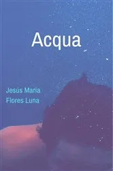 Book cover of Acqua by Jesús María Flores Luna