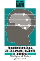 Book cover of Acquired Neurological Speech/Language Disorders In Childhood by Bruce E Murdoch