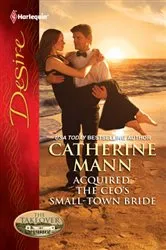 Book cover of Acquired: The CEO's Small-Town Bride by Catherine Mann