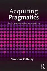 Book cover of Acquiring Pragmatics by Sandrine Zufferey