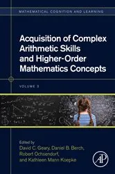 Book cover of Acquisition of Complex Arithmetic Skills and Higher-Order Mathematics Concepts by David C. Geary