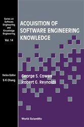 Book cover of Acquisition Of Software Engineering Knowledge - Sweep: An Automatic Programming System Based On Genetic Programming And Cultural Algorithms by Robert G Reynolds
