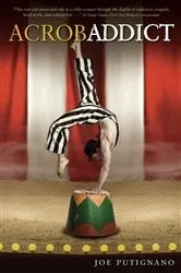 Book cover of Acrobaddict by Joe Putignano