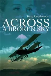 Book cover of Across a Broken Sky by Terry Umphenour