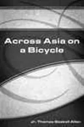 Book cover of Across Asia on a Bicycle by Jr. Thomas Gaskell Allen
