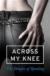 Book cover of Across my Knee by N/A