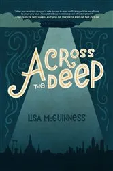 Book cover of Across the Deep by Lisa McGuinness