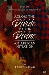 Book cover of Across the Divide to the Divine by I. Murphy Lewis