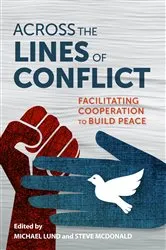 Book cover of Across the Lines of Conflict by Michael Lund