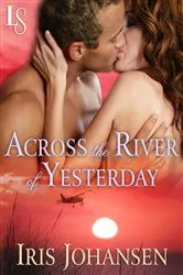 Book cover of Across the River of Yesterday by Iris Johansen