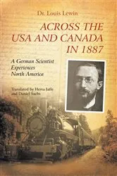 Book cover of Across the Usa and Canada in 1887 by Dr. Lewis Lewin